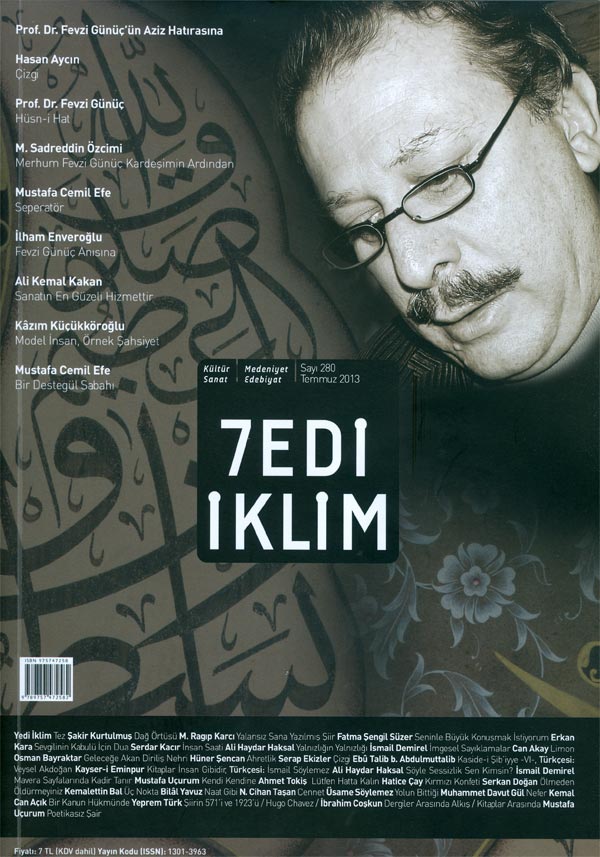 Hattat Prof. Dr. Fevzi Günüç῾ün Aziz Hatırasına... Yedi İklim Temmuz 2013 sayısı